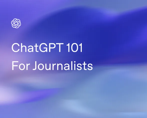 ChatGPT 101 for Journalists — OpenAI Academy collection