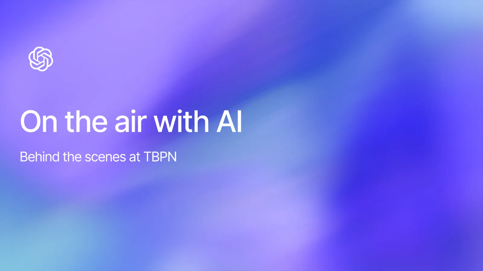 On the Air with AI: Behind the Scenes at TBPN
